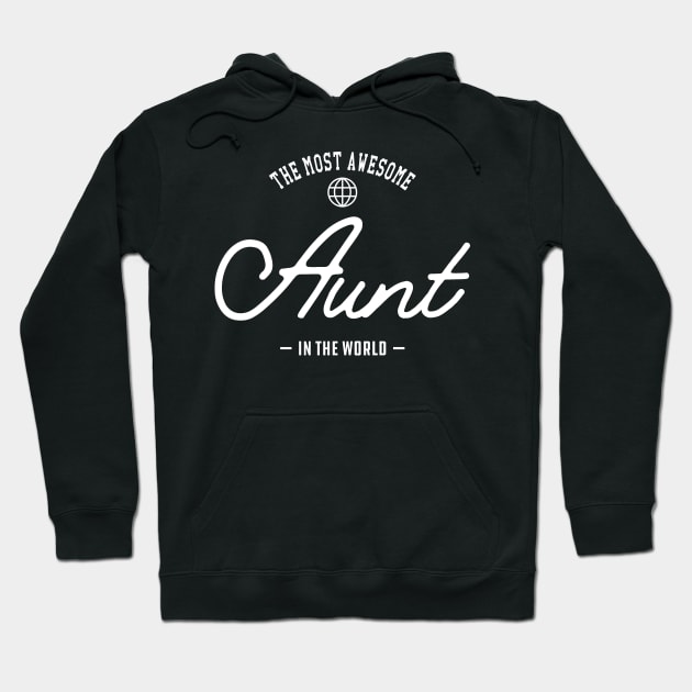 Aunt - The most awesome aunt in the world Hoodie by KC Happy Shop